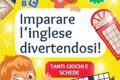 Imparare l’inglese divertendosi: il libro perfetto per bambini dai 5 ai 7 anni