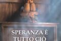 Speranza è tutto ciò che siamo di Carlo Bramanti